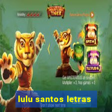 lulu santos letras